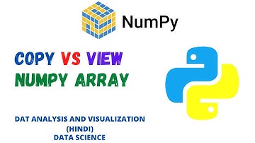 Numpy Tutoral  -  View vs Copy (HIndi)