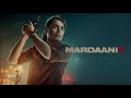 Theme Music Mardaani 2 2019 Background Score