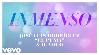 José Luis Rodríguez, Il Volo - Inmenso (Audio) chords