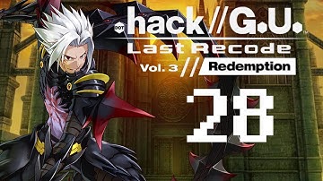 Dot.Hack//GU - Last Recode - Vol.3 Redemption - Part 28 (Japanese/Eng Subs)