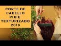 Corte de Cabello Pixie Paso a Paso ✂️ (CORTE TEXTURIZADO MUJER 2018)