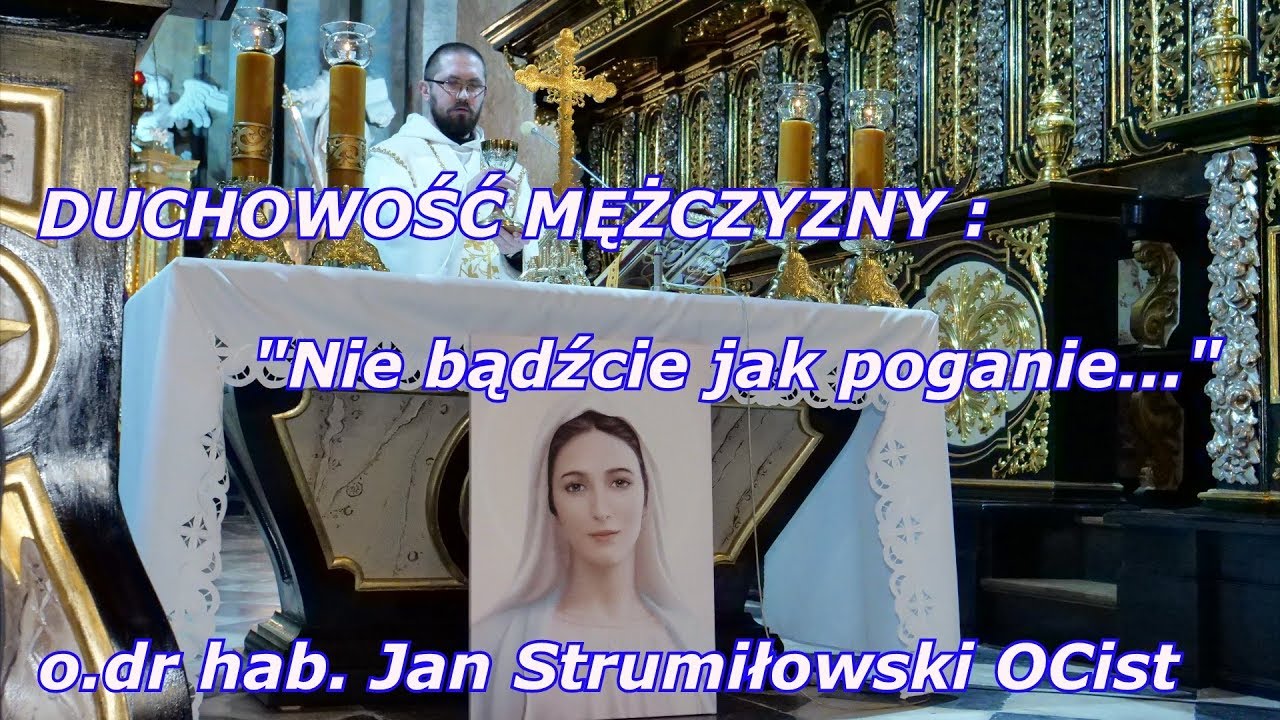 o. dr hab. Jan Strumiłowski - Duchowość mężczyzny : 