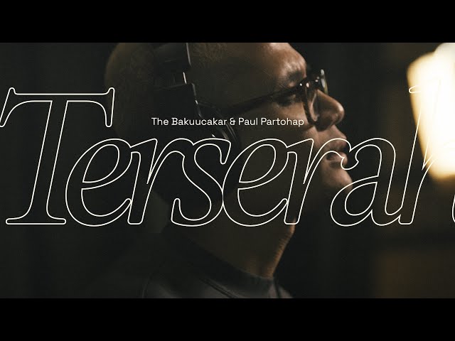 The Bakuucakar & Paul Partohap - Terserah (The Vault of Glenn Fredly) | Official Lyric Video class=