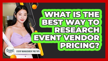 What Is The Best Way To Research Event Vendor Pricing?