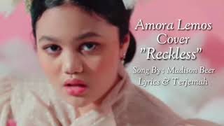 RECKLESS - Amora Lemos (Cover song lyric \u0026 Terjemahan bahasa Indonesia