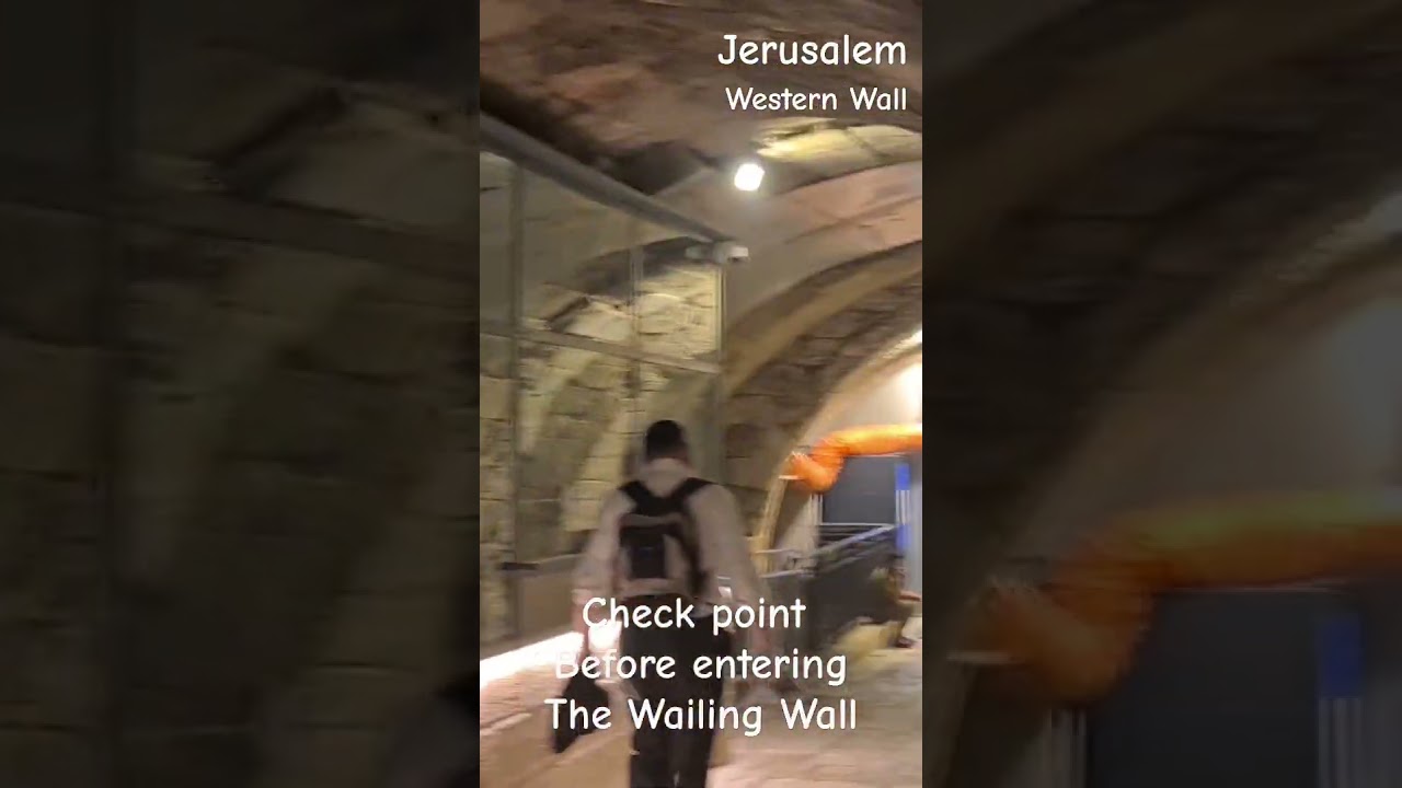 Jerusalem, Security point to go to The Wailing  Wall