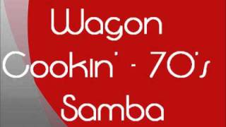 wagon cookin 70s samba