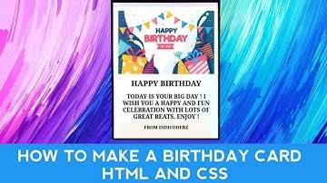 How to Make a Birthday Card with HTML and CSS | Tutorial for Beginners