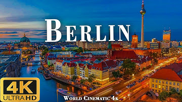 BERLIN 4K ULTRA HD [60FPS] - Epic Cinematic Music With Beautiful Nature Scenes - World Cinematic