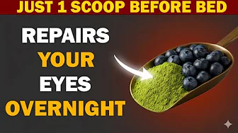 SENIORS, EAT THIS BEFORE SLEEP TO REPAIR YOUR EYES & VISION DURING SLEEP