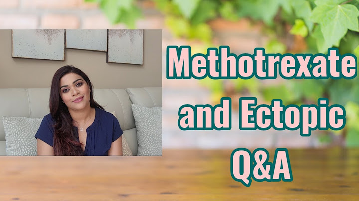 Methotrexate for ectopic pregnancy how long is it in your system