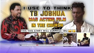 I Use To Think TB Joshua Was Acting Film In The Church. This Story Will Surprise You #tbjoshualegacy