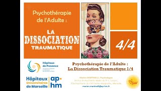 La Dissociation d’Origine Traumatique, partie 4/4 - Marion MARTINELLI