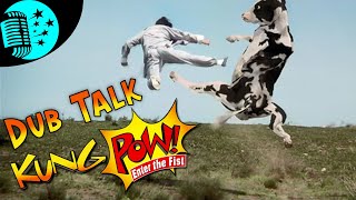 Dub Talk Alternative 007: Kung Pow: Enter The Fist