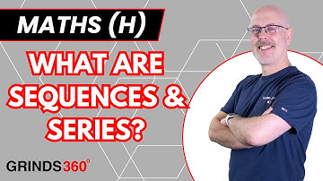 Understanding Sequences & Series | Leaving Cert Maths