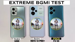 Redmi Note 13 Pro Plus vs Poco F5 vs Redmi k50i Pubg Test 🔥 with FPS Meter// Poco ke halat kharab 😯