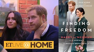 Finding Freedom: Bombshells From Prince Harry and Meghan Markle’s New Biography | ET Live @ Home