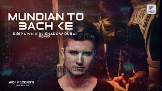 Mundian To Bach Ke | R3SPAWN x DJ Shadow Dubai Remix | Panjabi MC | Bolly Rave | AIDF Record's