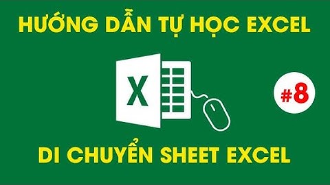Tự Học Excel - Cách di chuyển Sheet trong Excel từ tệp excel này sang tệp excel khác - #8