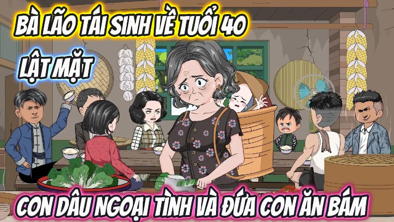Bà Lão Tái Sinh Về Tuổi 40 Lật Mặt Con Dâu Ngoại Tình Và Đứa Con Ăn Bám | Coin Vietsub