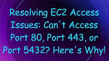 Resolving EC2 Access Issues: Can