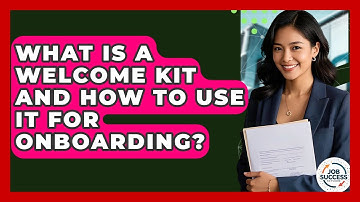 What Is A Welcome Kit And How To Use It For Onboarding? - Job Success Network