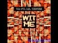 Ti  wit me ft lil wayne explicit