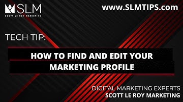 Tech Tip: How to Find and Edit Your Marketing Profile