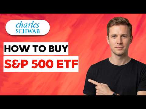 How to Buy S&P 500 ETF Charles Schwab [2026 Full Guide]