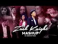 Zack Knight Mashup  -  SOURAAV | Galtiyan | Tere Naam | Tum ho | Emotional Chillout | 2023