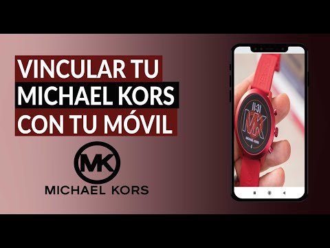 Cómo Vincular tu Smartwatch Michael Kors con tu Móvil Android o iPhone