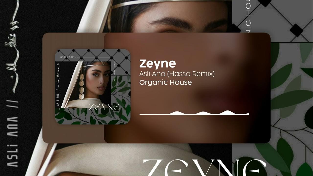Zeyne - 7arrir 3aqlak / Asli Ana | زين - حرر عقلك / اصلي انا (Organic House Mix) Zeyne - 7arrir 3aqlak / Asli Ana | زين - حرر عقلك / اصلي انا (Organic House Mix)