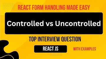 Controlled vs Uncontrolled Components in React | Complete Beginner Guide with Examples #reactjs