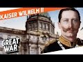 Kaiser wilhelm ii  the last german emperor i who did what in ww1