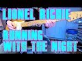 Lionel Richie Running With The Night Guitar Cover WITH TABS Lionel Richie Running With The Night Guitar Cover WITH TABS