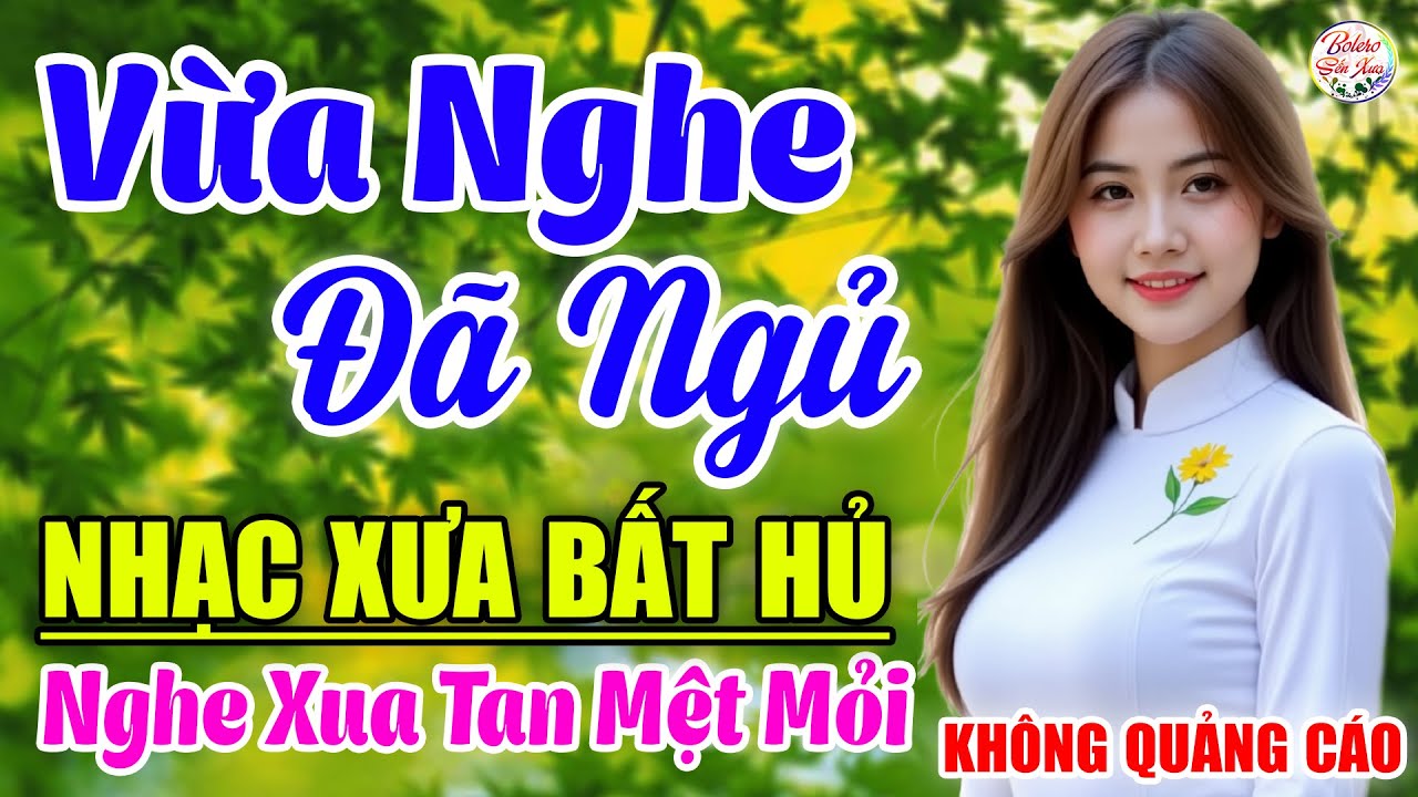 Ca Nhạc Trữ Tình BOLERO BẤT HỦ&GÂY NGHIÊN ➤19-07 Mở LK Sến Xưa TOÀN BÀI HAY,THƯ GIÃN Xua Tan Mệt Mỏi
