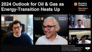 2024 Outlook for Oil & Gas as Energy-Transition Heats Up