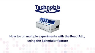How to run multiple experiments with the ReactALL, using the Scheduler feature
