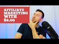Start Affiliate Marketing with $0.00. You Asked For This and Here It Is