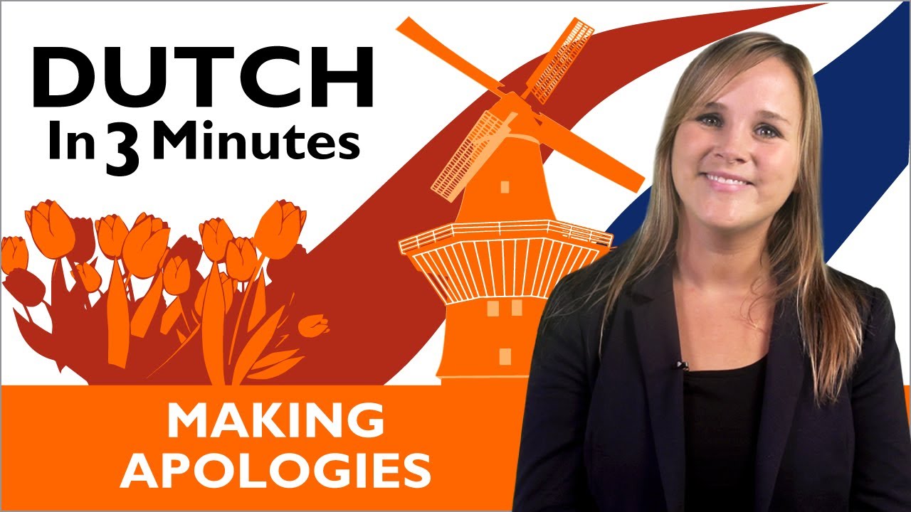 Learn Dutch - Dutch in Three Minutes - Making Apologies