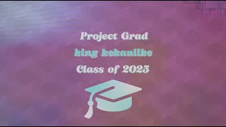 King Kekaulike Project Grad Class of 2025
