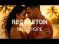 Reggaeton Latino Mix (Noviembre 2025) 💃🔥