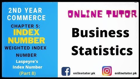 2nd Year Commerce (XII) | Ch 5: Index Number (Part 8) | Weighted Index Number | Laspeyre