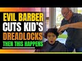 Evil Barber Cuts Black Kid's DreadLocks Off On Purpose. Then This Happens.