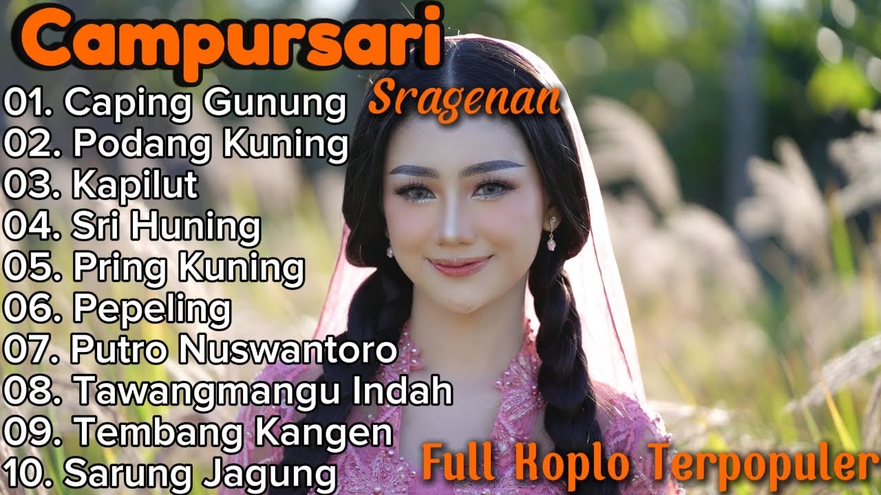 CAMPURSARI SRAGENAN FULL KOPLO TERPOPULER 2026 || AUDIO JERNIH BASS GLERR PALING MANTAP