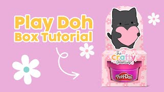 Play Doh Box Tutorial