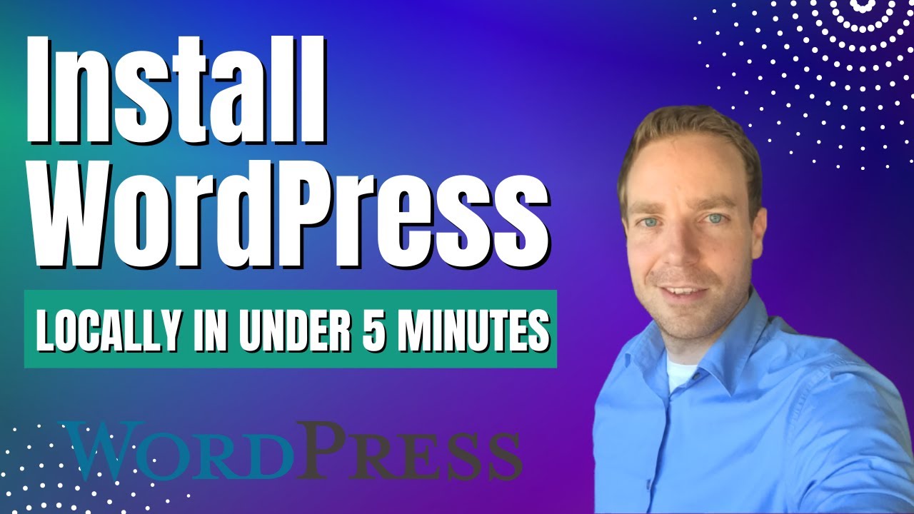 How To Install WordPress Locally with LocalWP in Less Than 5 Minutes ...