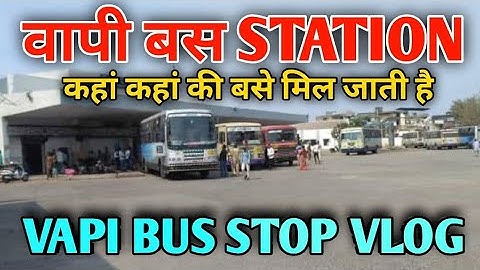 VAPI BUS STAND | BUS STATION VAPI  | BUS DEPOT | VAPI STAND BUS | VAPI BUS STATION