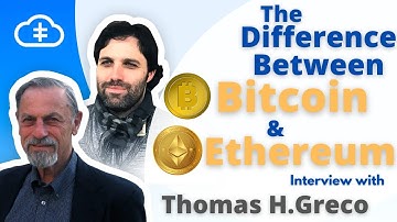 The Difference Between Bitcoin and Ethereum! | Interview with Thomas H. Greco