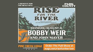 Miniatura de "Rise For The River Benefit With Bobby Weir & John Mayer 8/8/2022"